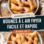 Bûgnes dorées et croustillantes sorties de l'air fryer, prêtes à être dégustées.