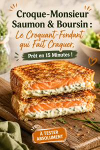 Croque-monsieur saumon et Boursin croustillant, servi sur une assiette.