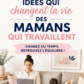 Une maman souriante utilisant des astuces pratiques pour gérer son quotidien avec ses enfants.