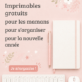 Imprimables gratuits pour mamans à imprimer et organiser leur quotidien