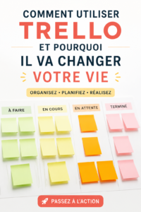 Capture d'écran de Trello montrant un tableau bien organisé pour la gestion de projets