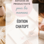 Une maman en train d'utiliser ChatGPT pour organiser son emploi du temps.