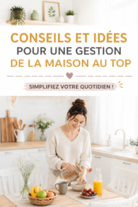 Une femme souriante organise son foyer avec des astuces pratiques