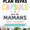 Plan de repas hebdomadaire pour mamans actives incluant des recettes équilibrées et faciles à préparer