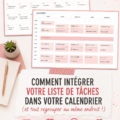 Une maman organise son calendrier et sa liste de tâches pour mieux gérer ses journées, symbole de l'efficacité parentale.