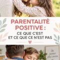 Famille heureuse pratiquant le parenting positif avec bienveillance.