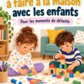 Des enfants jouant à des jeux calmes à la maison